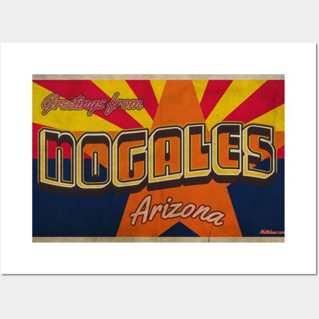 Greetings from Nogales, Arizona Wall Art by Nuttshaw Studios